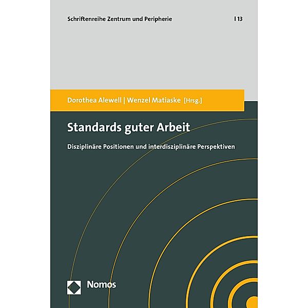 Standards guter Arbeit / Zentrum und Peripherie Bd.13