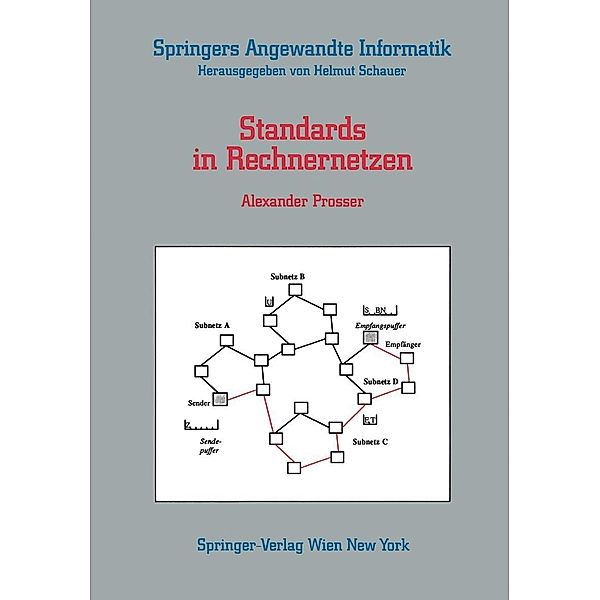 Standards in Rechnernetzen / Springers Angewandte Informatik, Alexander Prosser