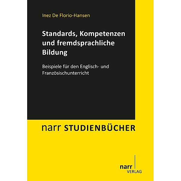 Standards, Kompetenzen und fremdsprachliche Bildung / narr studienbücher, Inez De Florio-Hansen