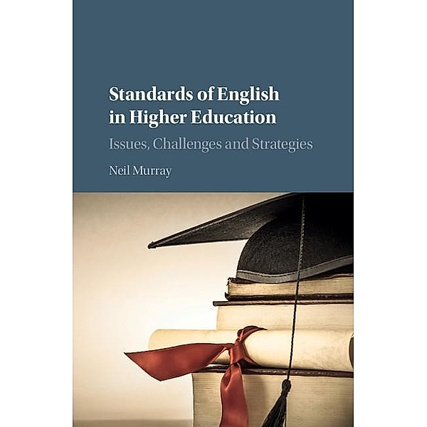 Standards of English in Higher Education, Neil Murray