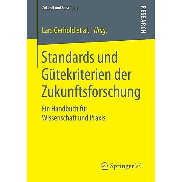 Standards und Gütekriterien der Zukunftsforschung / Zukunft und Forschung Bd.4