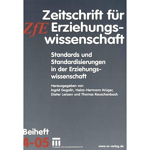 Standards und Standardisierungen in der Erziehungswissenschaft / Zeitschrift für Erziehungswissenschaft - Sonderheft Bd.4