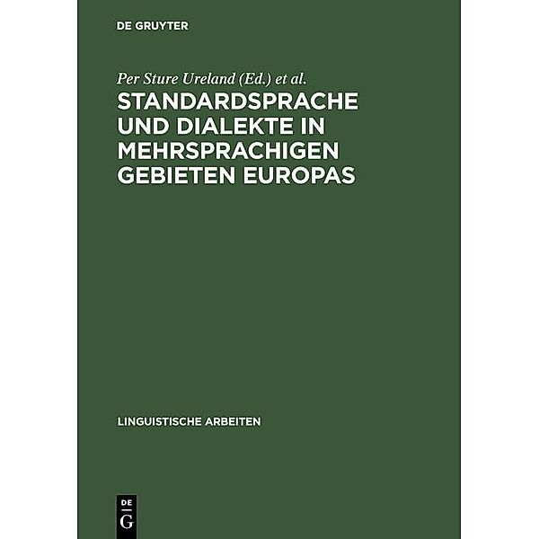 Standardsprache und Dialekte in mehrsprachigen Gebieten Europas / Linguistische Arbeiten Bd.82