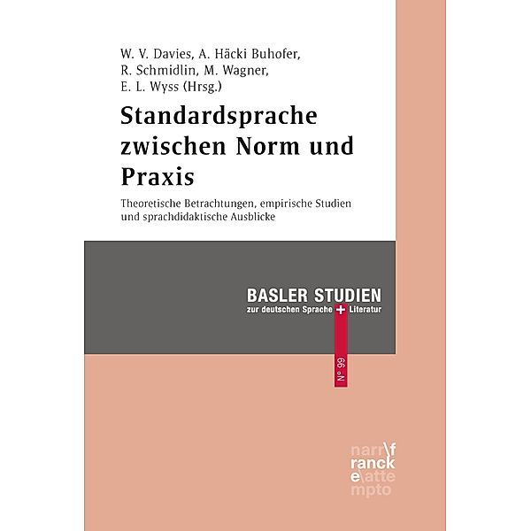 Standardsprache zwischen Norm und Praxis / Basler Studien zur deutschen Sprache und Literatur Bd.99