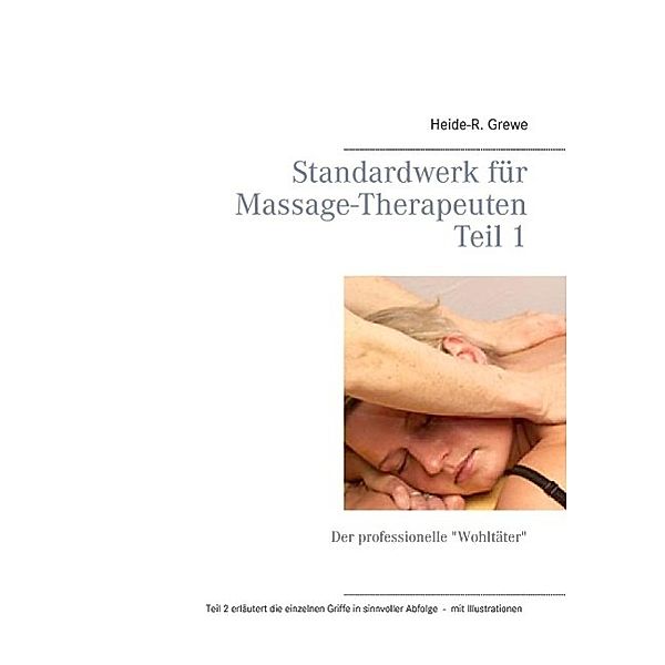 Standardwerk für Massage-Therapeuten, Heide-R. Grewe