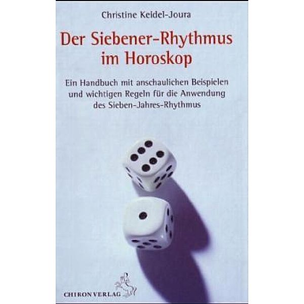 Standardwerke der Astrologie / Der Siebener-Rhythmus im Horoskop, Christine Keidel-Joura