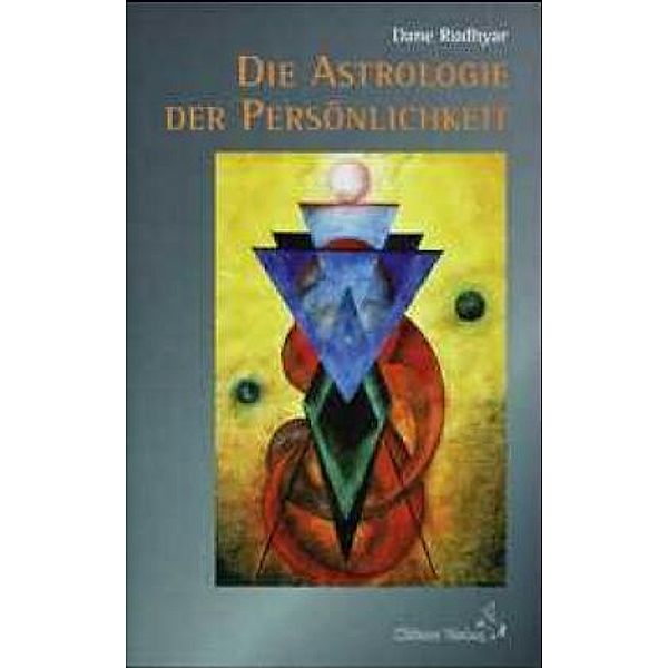 Standardwerke der Astrologie / Die Astrologie der Persönlichkeit, Dane Rudhyar