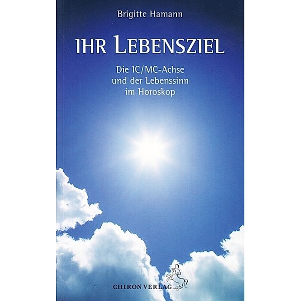 Standardwerke der Astrologie / Ihr Lebensziel, Brigitte Hamann