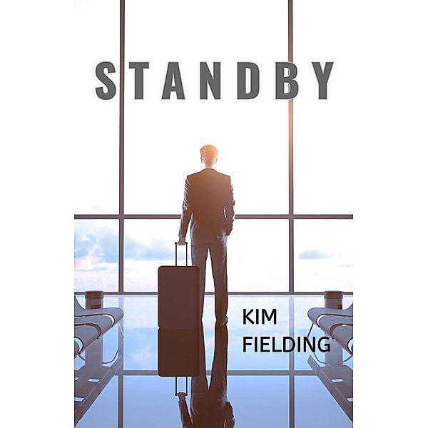 Standby, Kim Fielding