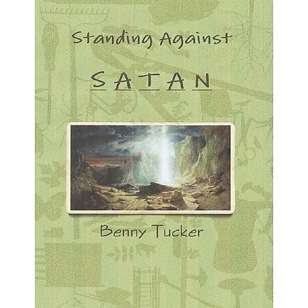 Standing Against Satan, Benny Tucker