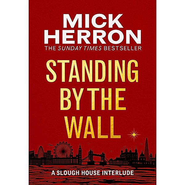 Standing by the Wall, Mick Herron