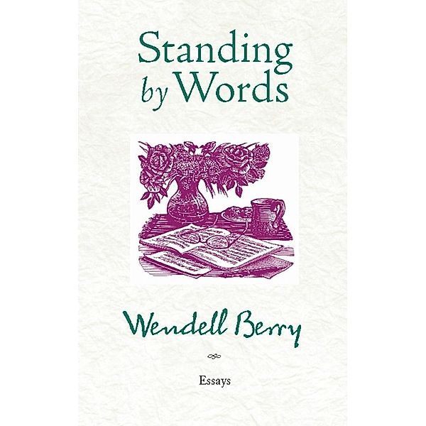 Standing by Words, Wendell Berry