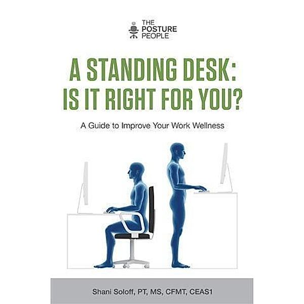 Standing Desk: Is It Right for You?, Shani Soloff