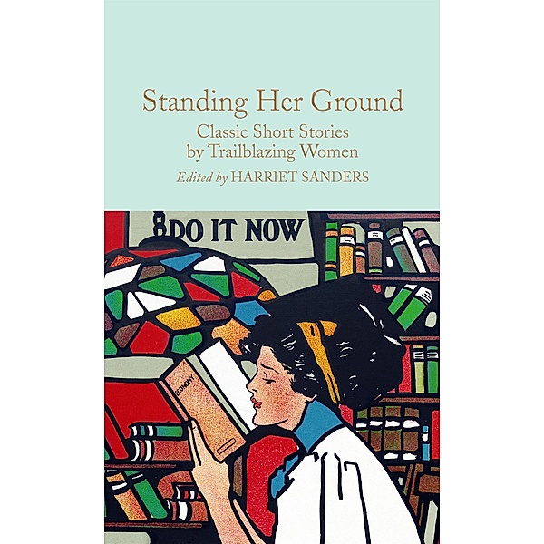 Standing Her Ground / Macmillan Collector's Library, Various