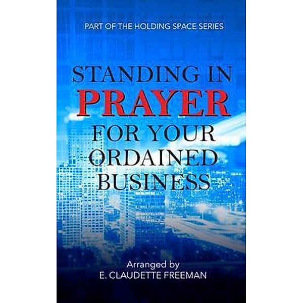 Standing In Prayer For Your Ordained Business