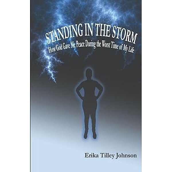 Standing in the Storm, Erika Tilley Johnson