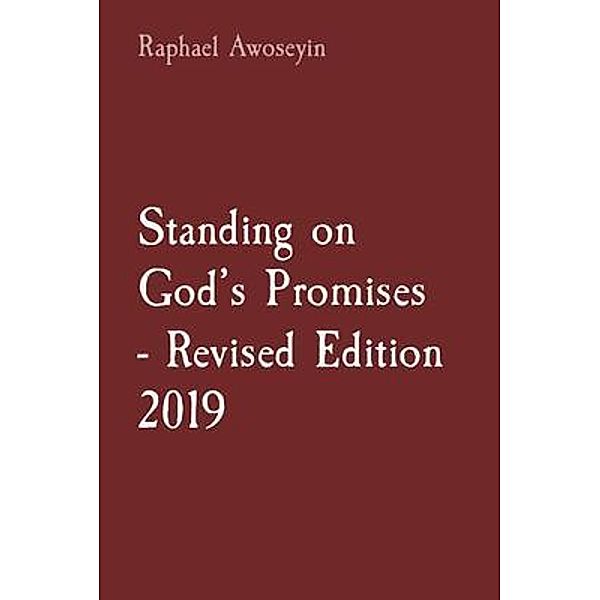 Standing on God's Promises  - Revised Edition 2019 / Danite Group Bible Study (DGBS) series Bd.5, Raphael Awoseyin
