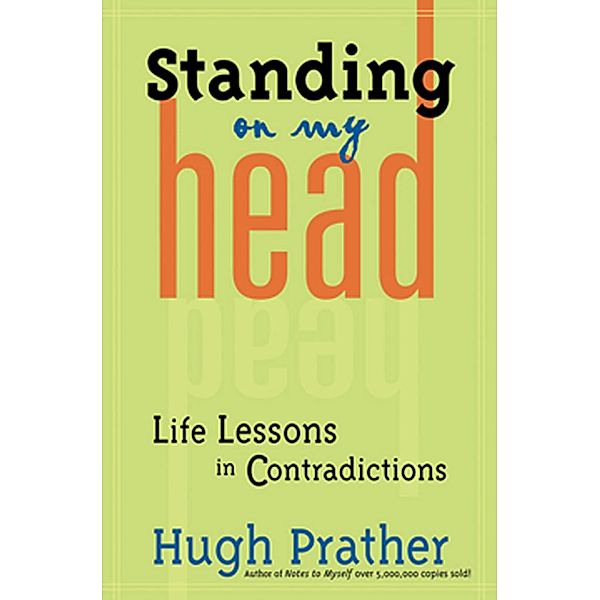 Standing on My Head, Hugh Prather