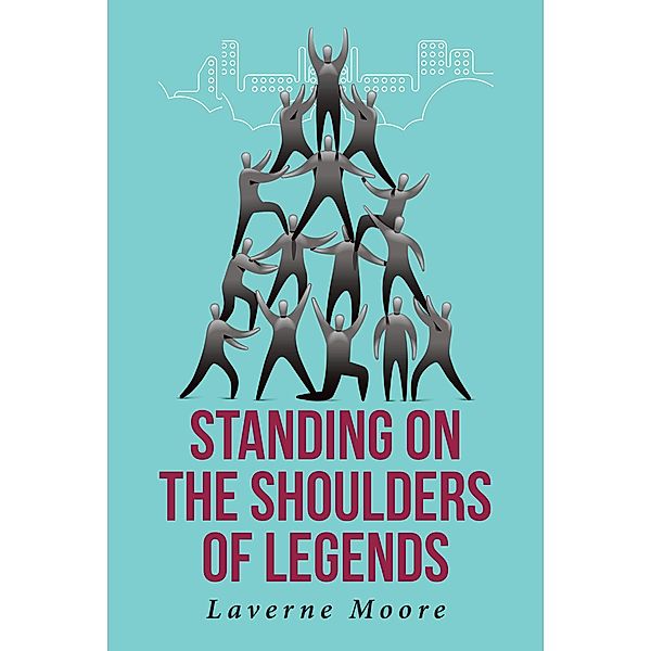 Standing on the Shoulders of Legends, Laverne Moore