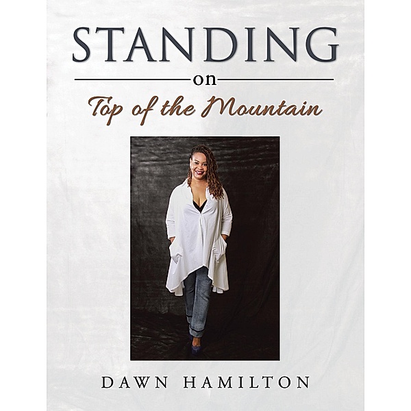 Standing on Top of the Mountain, Dawn Hamilton
