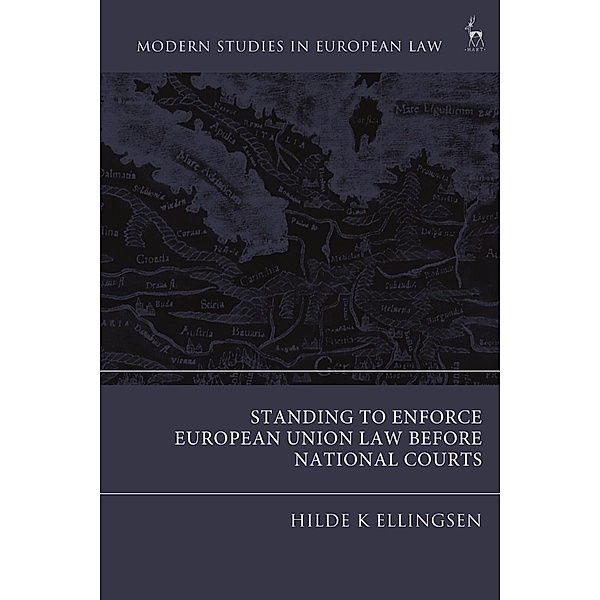 Standing to Enforce European Union Law before National Courts, Hilde K Ellingsen