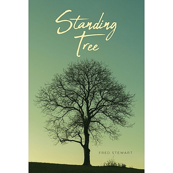 Standing Tree, Fred Stewart
