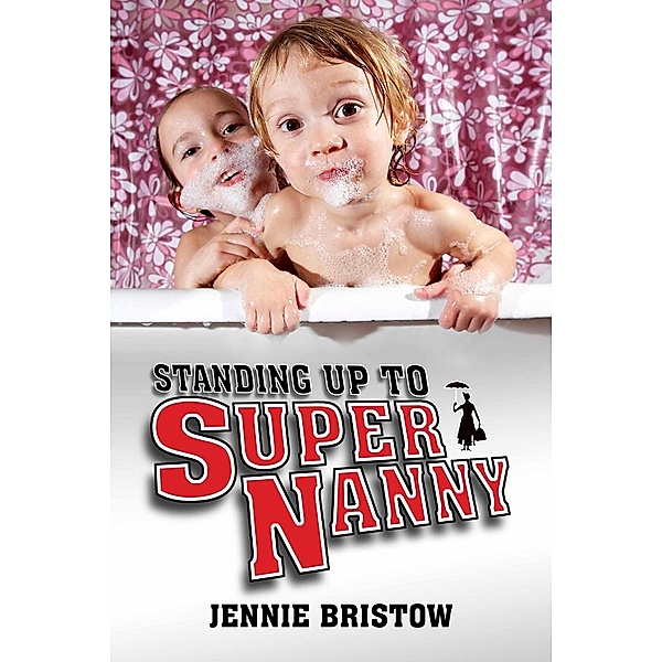 Standing Up to Supernanny / Societas, Jennie Bristow