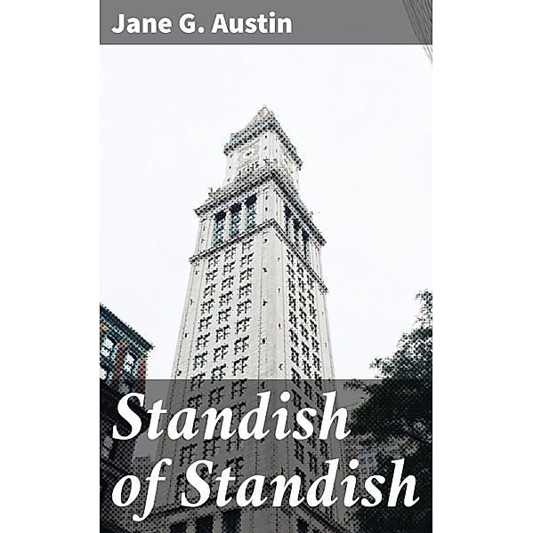 Standish of Standish, Jane G. Austin