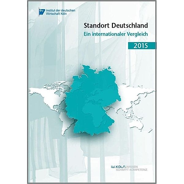 Standort Deutschland 2015, Institut der deutschen Wirtschaft Köln