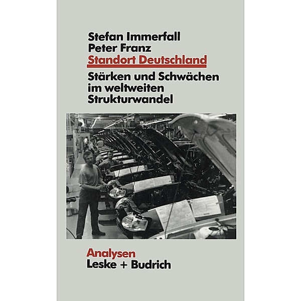 Standort Deutschland in der Bewährungsprobe / Analysen Bd.61, Stefan Immerfall, Peter Franz