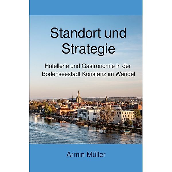 Standort und Strategie, Armin Müller