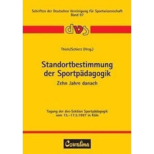 Standortbestimmung der Sportpädagogik - Zehn Jahre danach