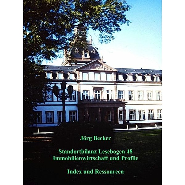 Standortbilanz Lesebogen 48 Immobilienwirtschaft und Profile, Jörg Becker