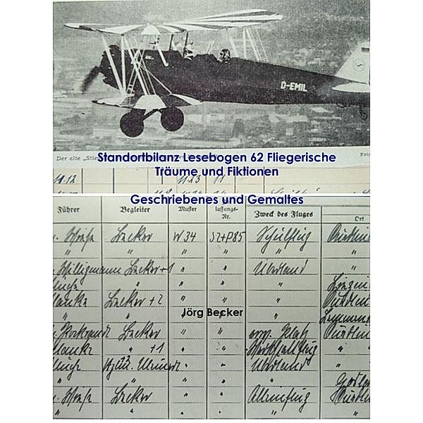 Standortbilanz Lesebogen 62 Fliegerische Träume und Fiktionen, Jörg Becker