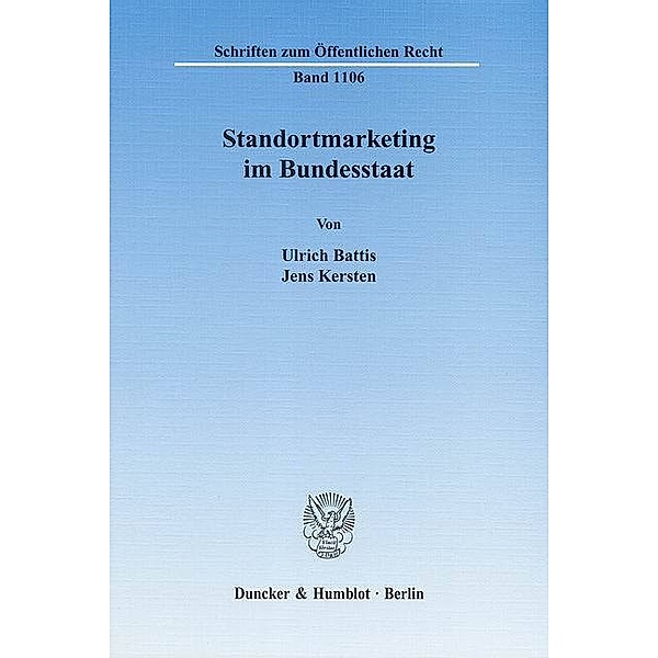 Standortmarketing im Bundesstaat., Ulrich Battis, Jens Kersten