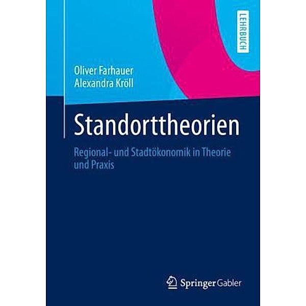 Standorttheorien, Oliver Farhauer, Alexandra Kröll