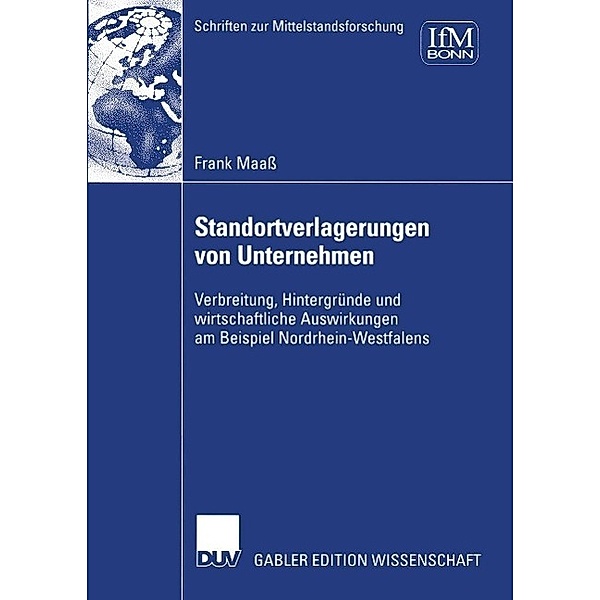 Standortverlagerungen von Unternehmen / Schriften zur Mittelstandsforschung Bd.102