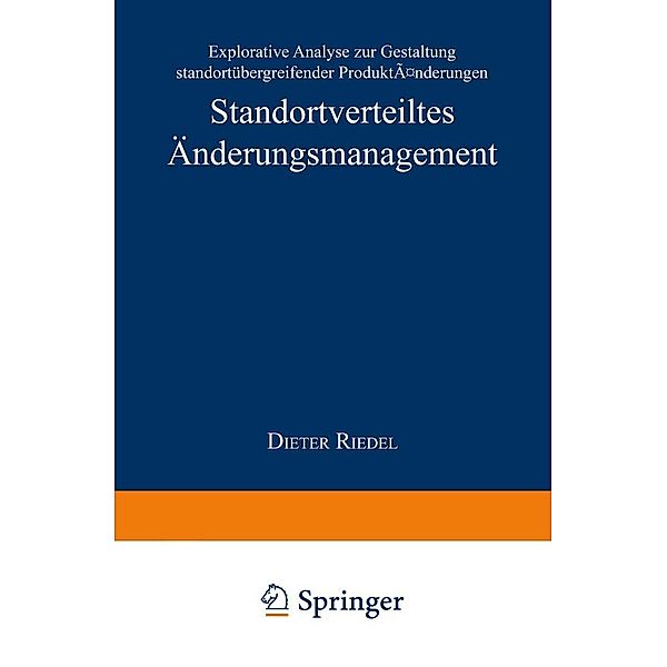 Standortverteiltes Änderungsmanagement / Markt- und Unternehmensentwicklung Markets and Organisations, Dieter Riedel