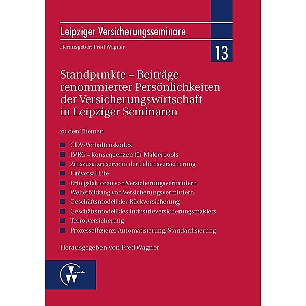 Standpunkte - Beiträge renommierter Persönlichkeiten der Versicherungswirtschaft in Leipziger Seminaren, Fred Wagner