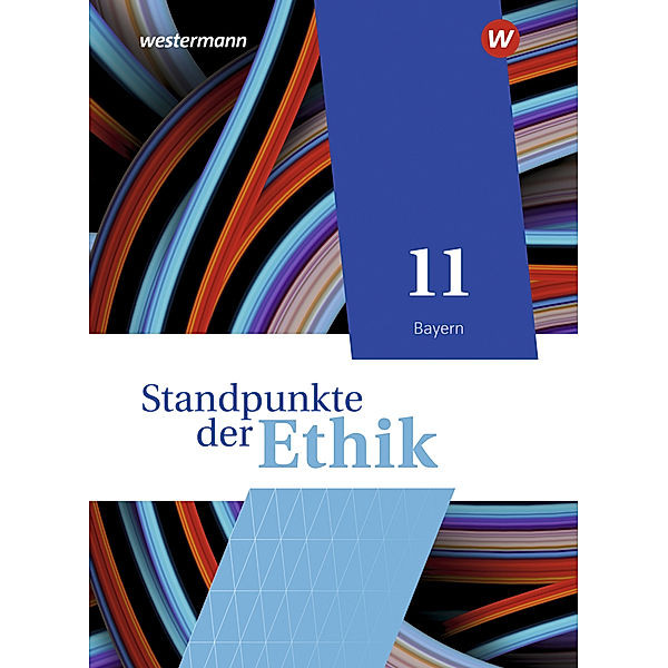 Standpunkte der Ethik - Lehr- und Arbeitsbuch für die gymnasiale Oberstufe - Ausgabe Bayern 2023, Joachim Aulinger, Harald Münster, Robert Meissner, Eric Seuberth