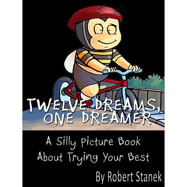 Stanek, R: Twelve Dreams, One Dreamer, Robert Stanek