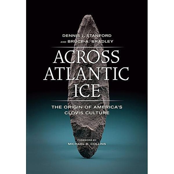 Stanford, D: Across Atlantic Ice, Dennis J. Stanford, Bruce A. Bradley