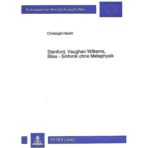 Stanford, Vaughan Williams, Bliss - Sinfonik ohne Metaphysik, Christoph Hecht