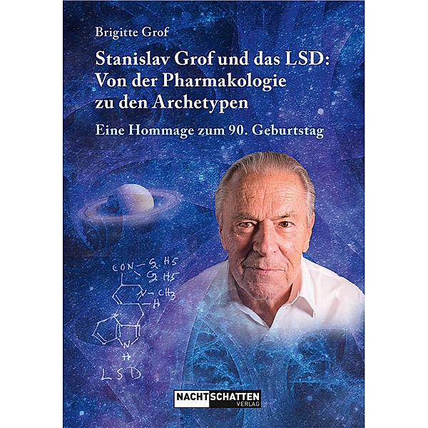 Stanislav Grof und das LSD: Von der Pharmakologie zu den Archetypen, Brigitte Grof