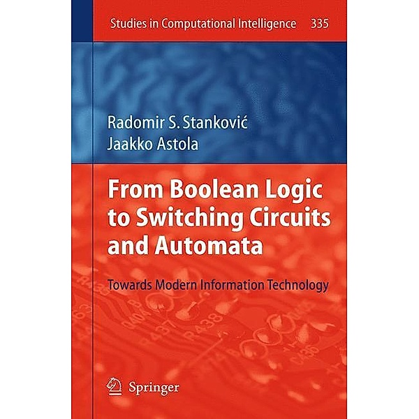 Stankovic, R: From Boolean Logic to Switching Circuits, Radomir S. Stankovic, Jaakko Astola