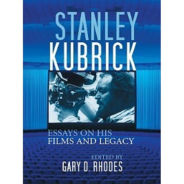 Stanley Kubrick, Gary D. Rhodes