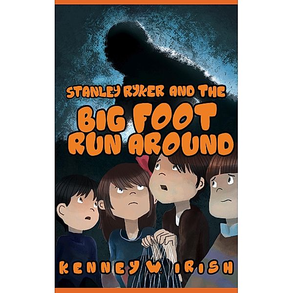 Stanley Ryker and the Bigfoot Run Around, Kenney W. Irish