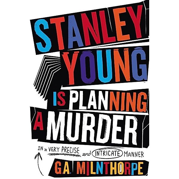 Stanley Young is Planning a Murder, Gavin A Milnthorpe