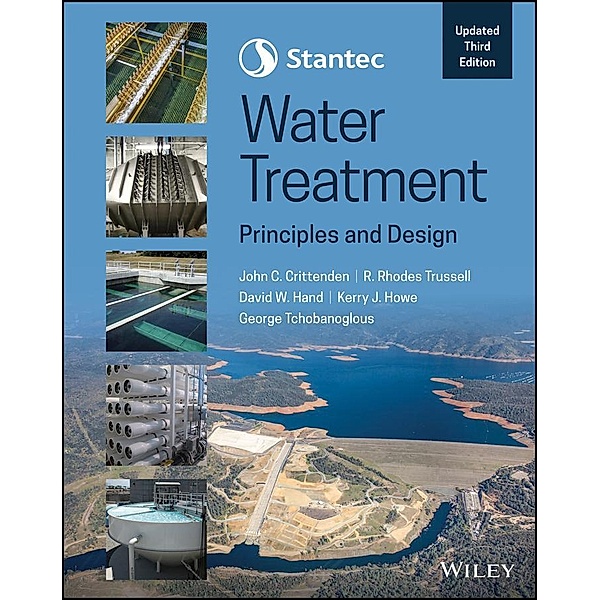 Stantec's Water Treatment, John C. Crittenden, R. Rhodes Trussell, David W. Hand, Kerry J. Howe, George Tchobanoglous