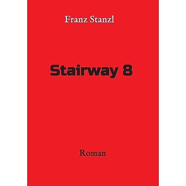 Stanzl, F: Stairway 8, Franz Stanzl